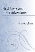 First Loves and Other Adventures 0472050877 Book Cover