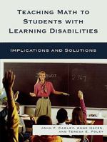 Teaching Math to Students with Learning Disabilities: Implications and Solutions 1578868254 Book Cover