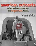 American Outcasts: Sources and Resources for the Origami Moon Book Series 197990359X Book Cover