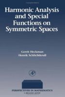 Harmonic Analysis and Special Functions on Symmetric Spaces 0123361702 Book Cover