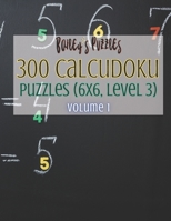 300 Calcudoku Puzzles (6x6, Level 3): unique & quality brain games perfect for beginner or intermediate puzzlers! B09CRTRDK5 Book Cover