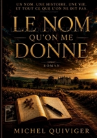 Le nom qu'on me donne: La résilience (French Edition) 2322854840 Book Cover