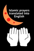 Islamic prayers translated into English: Good Prayer 9*6 25pages More Prayers B087LDYF28 Book Cover