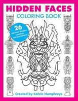 Hidden Faces Coloring Book: Artist Coloring Book with Limitless Interpretations, Stimulate Creativity and Relieve Stress, For Adults and Teens 172896279X Book Cover