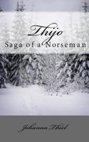 Thijo - Saga of a Norseman 1478247037 Book Cover