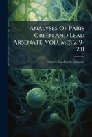 Analyses Of Paris Green And Lead Arsenate, Volumes 219-231... 1279569468 Book Cover