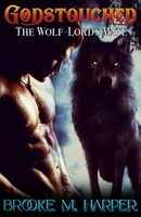 Godstouched: The Wolf-Lord's Mate B09RMBJDK9 Book Cover