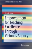 Empowerment for Teaching Excellence Through Virtuous Agency 3030825108 Book Cover
