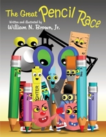 The Great Pencil Race 0692964770 Book Cover