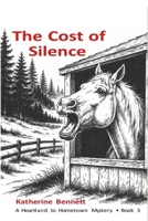 The Cost of Silence (Heartland to Hometown Mysteries) B0GYVCBKGL Book Cover