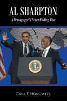 Al Sharpton: A Demagogue's Never-Ending Rise B0DT2Z64S2 Book Cover