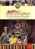 Sher Thuk Pens of Arunachal Pradesh: A Narrative of Cultural Heritage and Folklore 8173054444 Book Cover