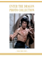 Enter the Dragon Bruce Lee Vol 1: Bruce Lee Enter the Dragon photo Album Vol 1 183807063X Book Cover