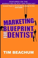 Marketing Blueprint for Dentist 1093133651 Book Cover