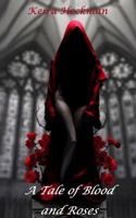 A Tale Of Blood and Roses 0995732361 Book Cover