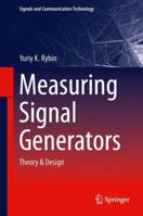 Measuring Signal Generators: Theory & Design 3319028324 Book Cover