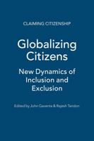 Globalizing Citizens: New Dynamics of Inclusion and Exclusion 184813472X Book Cover