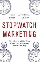 Stopwatch Marketing: Take Charge of the Time When Your Customer Decides to Buy 1591841941 Book Cover