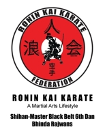 Ronin Kai Karate: A Martial Arts Lifestyle 197725117X Book Cover