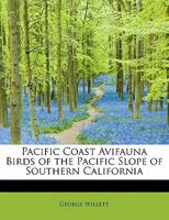 Pacific Coast Avifauna Birds of the Pacific Slope of Southern California 0526887982 Book Cover