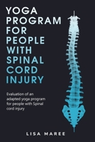 Evaluation of an adapted yoga program for people with a spinal cord injury 1805242148 Book Cover
