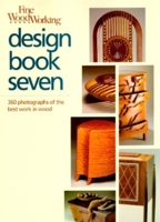 Fine Woodworking Design Book Seven: 360 photographs of the best work in wood (Design Book Woodworking) 1561581240 Book Cover