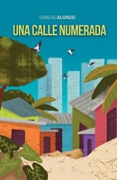 Una calle numerada (Spanish Edition) 9945189611 Book Cover