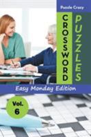Crossword Puzzles Easy Monday Edition Vol. 6 1683056779 Book Cover