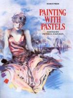 Painting With Pastels 0891340815 Book Cover