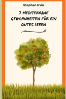 7 mediterrane Gewohnheiten für ein gutes Leben B0C9SLCK39 Book Cover