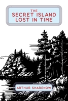 The Secret Island Lost In Time 0927379570 Book Cover