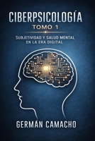Ciberpsicología: Fundamentos psicológicos, identidad algorítmica y salud mental en una sociedad hiperconectada (Spanish Edition) B0GQTCRH8B Book Cover