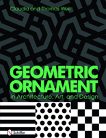Geometric Ornament in Architecture, Art & Design 0764333798 Book Cover