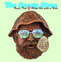 The Candy Store: Funk, Nut, and Other Art with a Kick 3777438391 Book Cover