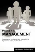 Making It in Management 1462035205 Book Cover