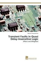 Transient Faults in Quasi Delay-Insensitive Logic 3838133242 Book Cover