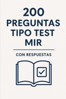 200 preguntas tipo test MIR: Con respuestas (Spanish Edition) B0FD91KNJF Book Cover