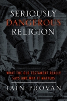 Seriously Dangerous Religion 1481300237 Book Cover