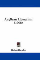 Anglican Liberalism 1164576860 Book Cover