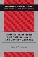 National Monuments and Nationalism in 19th Century Germany (New German-American Studies) 3039113526 Book Cover