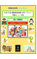 Cuentos Mexicanos Infantiles con ¡Valores!: 1er Libro (Serie) (Spanish Edition) B0884D1ZYJ Book Cover