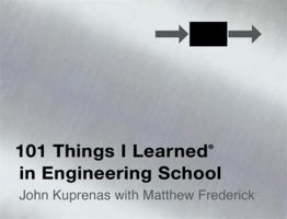 101 Things I Learned in Engineering School 1455509779 Book Cover