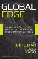 Global Edge: Using the Opacity Index to Manage the Risks of Cross-border Business 1422103463 Book Cover