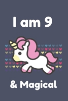 I am 9 & Magical: Unicorn Birthday Gift for Girl and kids Blank Lined Notebook Journal & Planner 6 x 9 inches, College Ruled Lined,110 Pages 1692626663 Book Cover