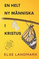 En helt ny människa i Kristus: Att erfara fullständig förvandling genom Hans nåd B0G3Q4R2HY Book Cover