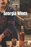 Wines of Georgia (Wines of the World) B0DZP3QCZG Book Cover