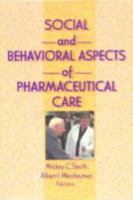 Social and Behavioral Aspects of Pharmaceutical Care 1560249528 Book Cover