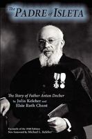 The Padre of Isleta, The Story of Father Anton Docher (Southwest Heritage) 086534714X Book Cover