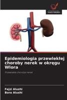 Epidemiologia przewleklej choroby nerek w okregu Wlora (Polish Edition) 6209679382 Book Cover