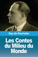 Les Contes du Milieu du Monde 3967873811 Book Cover